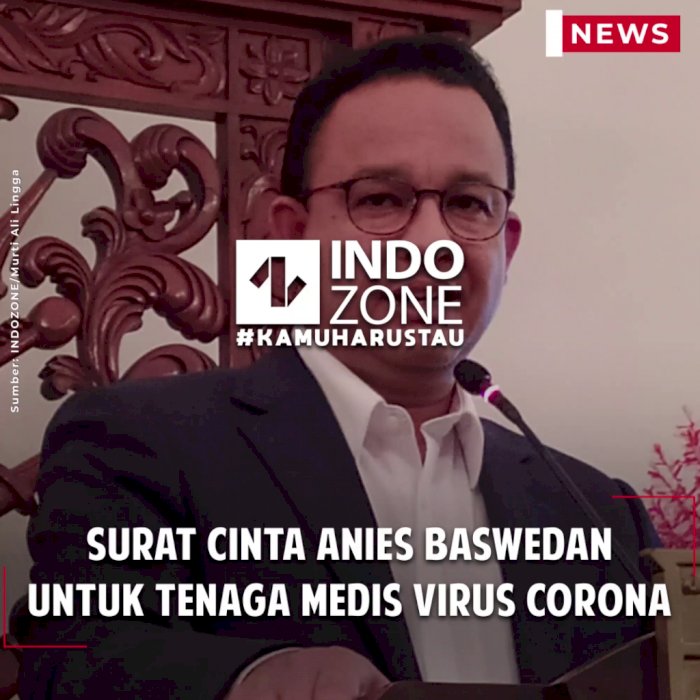 Surat Cinta Anies Baswedan Untuk Tenaga Medis Virus Corona
