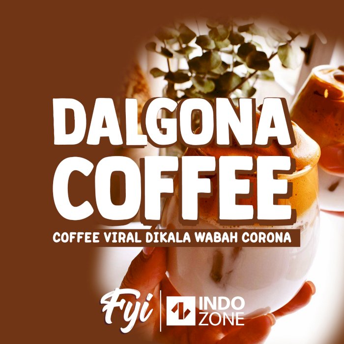 Dalgona Coffee, Coffee Viral Dikala Wabah Corona