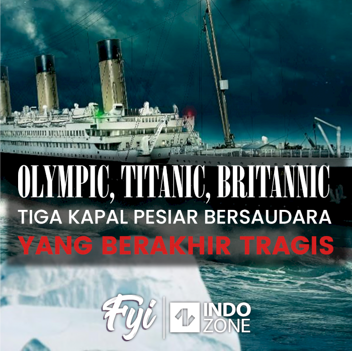 Olympic, Titanic, Britannic, Tiga Kapal Bersaudara Berakhir Tragis.