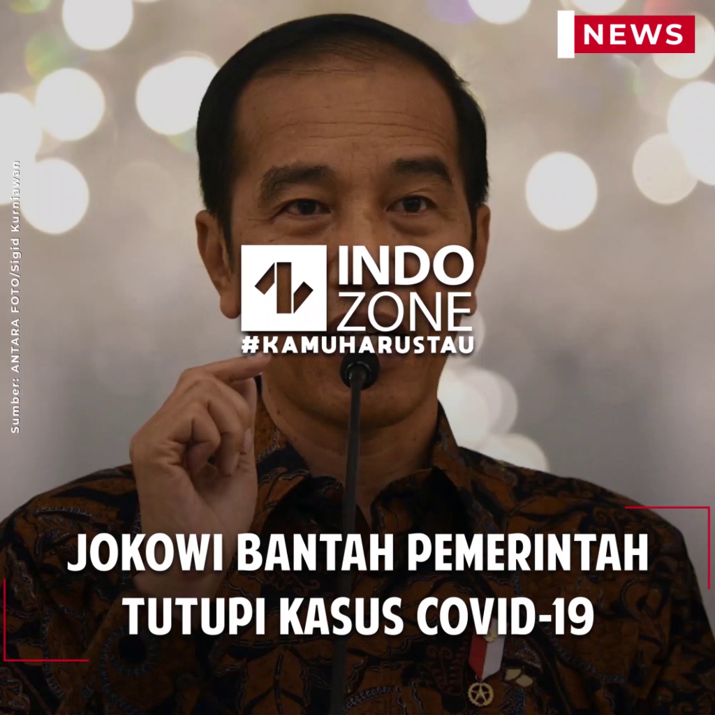 Jokowi Bantah Pemerintah Tutupi Kasus COVID-19 | Indozone.id