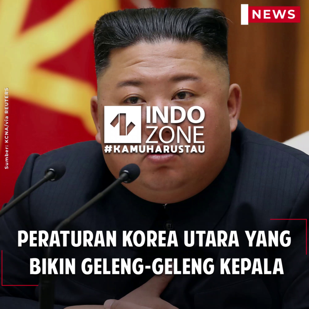 Peraturan Korea Utara Yang Bikin Geleng Geleng Kepala Indozone Id