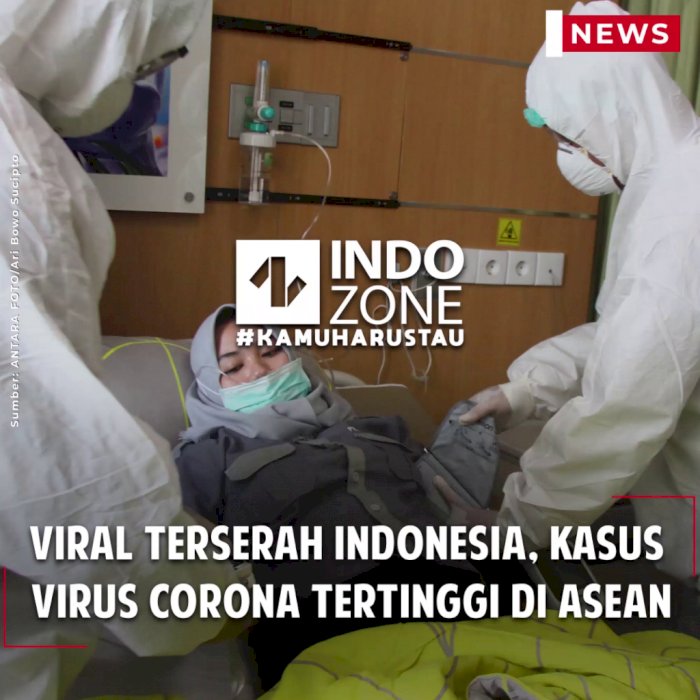 Viral Terserah Indonesia, Kasus Virus Corona Tertinggi di ASEAN