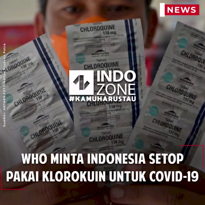 WHO Desak Indonesia Setop Pakai Klorokuin untuk COVID-19