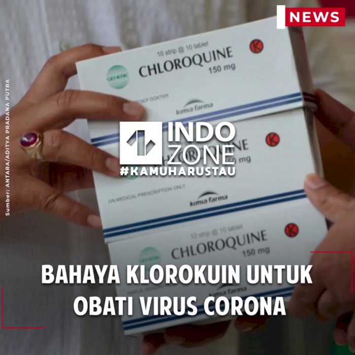 Bahaya Klorokuin untuk Obati Virus Corona