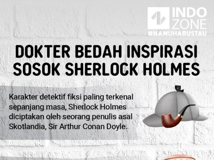Dokter Bedah Inspirasi Sosok Sherlock Holmes