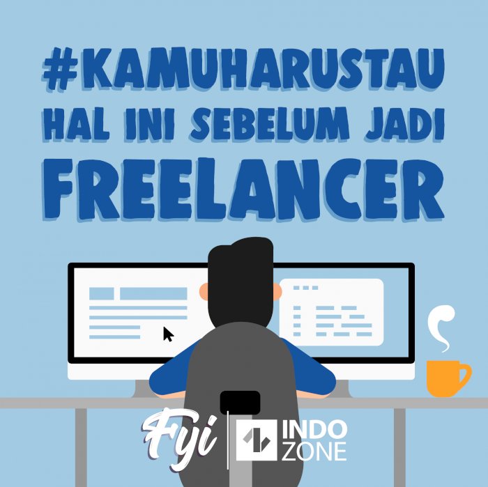 #KAMUHARUSTAU Hal Ini Sebelum Jadi Freelancer