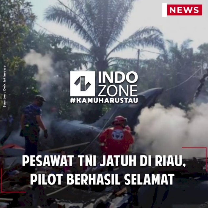 Pesawat TNI Jatuh di Riau, Pilot Berhasil Selamat