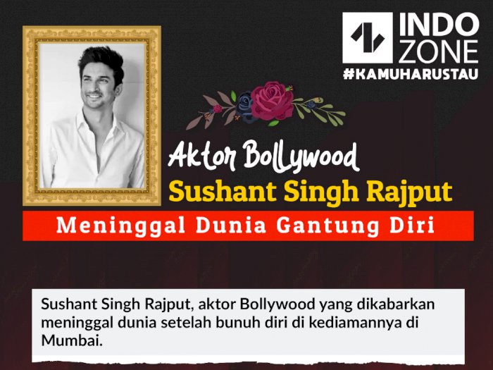 Aktor Bollywood Sushant Singh Rajput Meninggal Dunia Gantung Diri