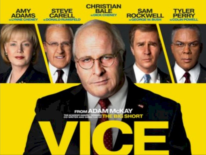 Sinopsis "Vice (2018)" - Kisah Dick Cheney, Wakil Presiden George W. Bush 