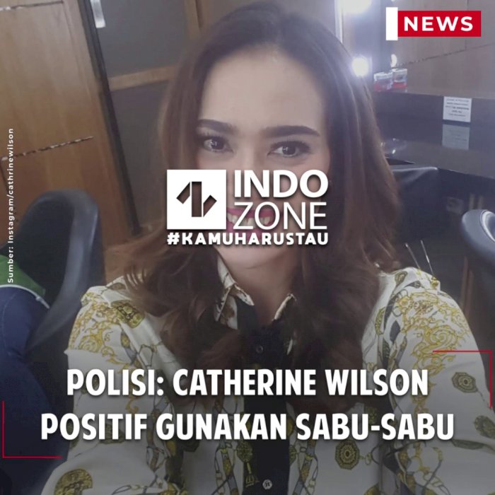 Polisi: Catherine Wilson Positif Gunakan Sabu-sabu