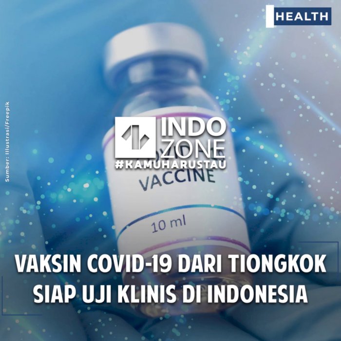 Vaksin Covid-19 dari Tiongkok Siap Uji Klinis di Indonesia