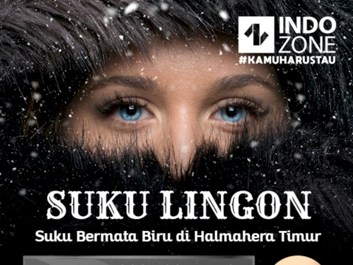 Suku Lingon, Suku Bermata Biru di Halmahera Timur