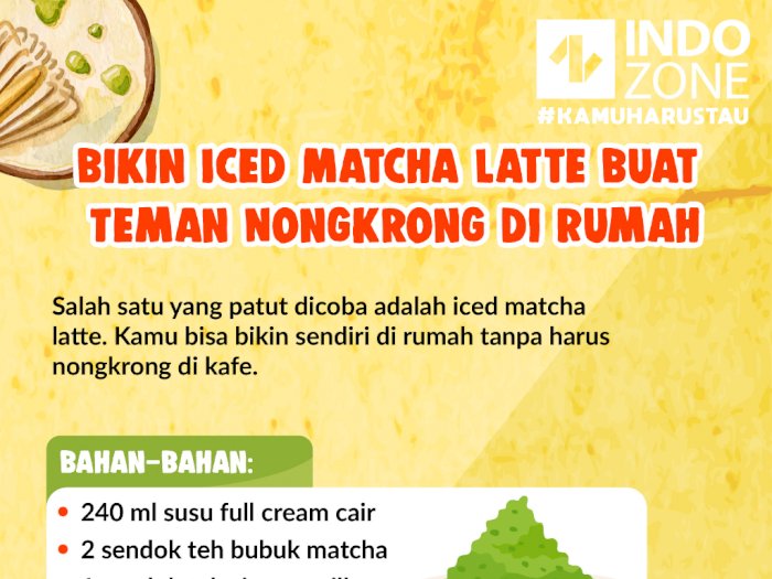 Bikin Iced Matcha Latte Buat Teman Nongkrong di Rumah