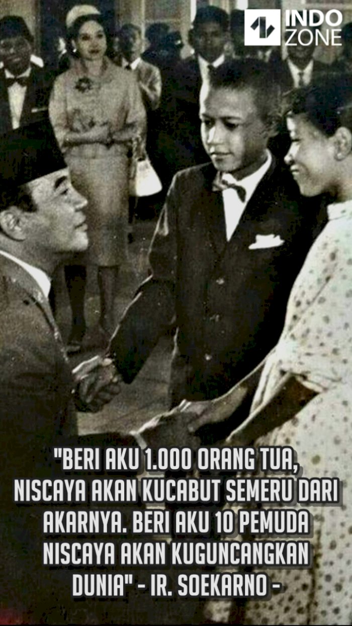 Kutipan Presiden Soekarno Beri Aku 10 Pemuda Akan Kuguncangkan Dunia Indozone Id