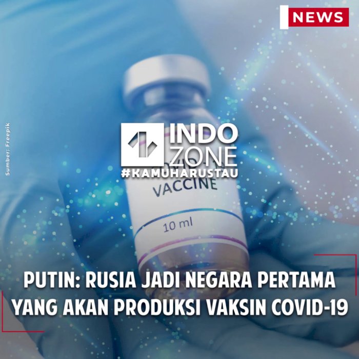 Putin: Rusia Jadi Negara Pertama yang Akan Produksi Vaksin Covid-19
