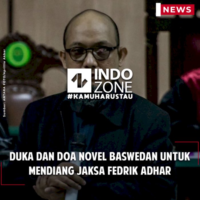 Duka dan Doa Novel Baswedan untuk Mendiang Jaksa Fedrik Adhar