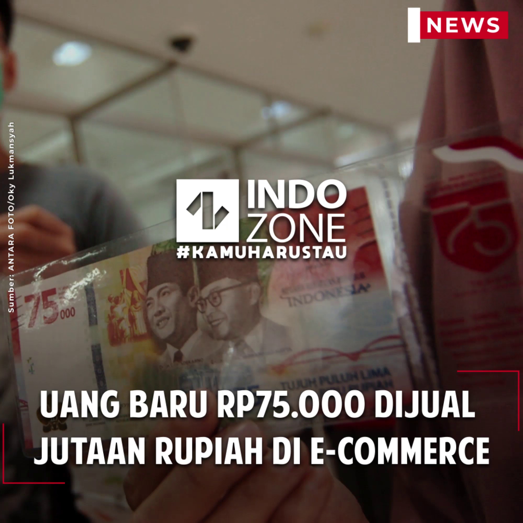 Uang Baru Rp75.000 Dijual  Jutaan Rupiah di e-Commerce
