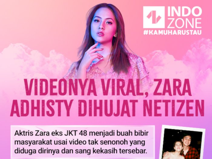 Videonya Viral, Zara Adhisty Dihujat Netizen