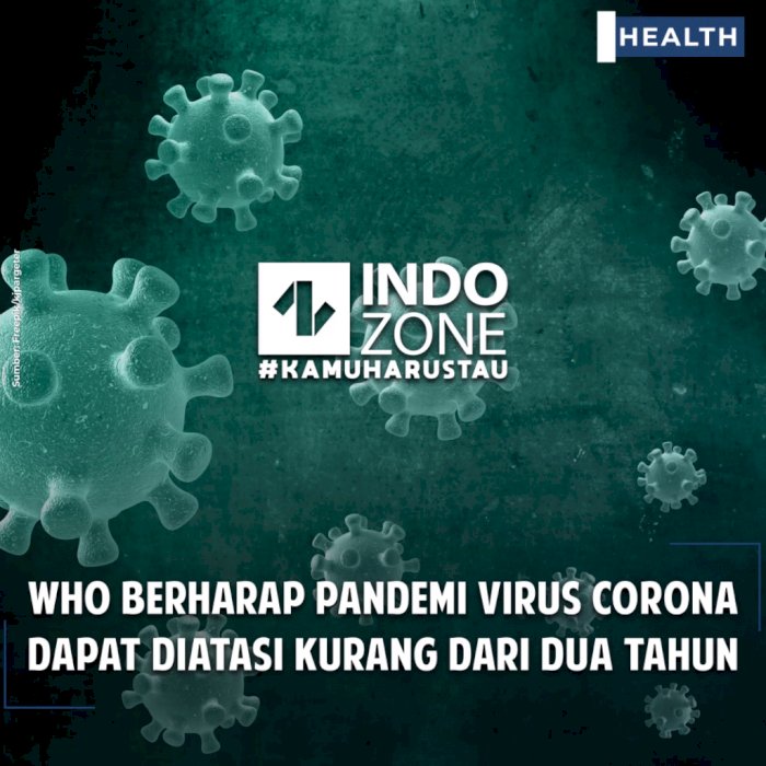 WHO Berharap Pandemi Virus Corona Dapat Diatasi Kurang dari Dua Tahun