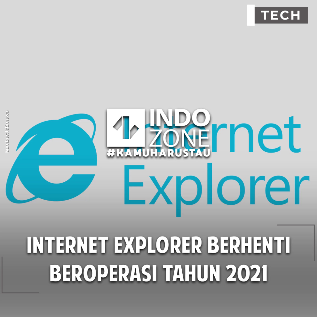 Internet Explorer Berhenti Beroperasi Tahun 2021!