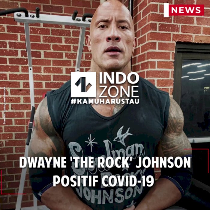 Dwayne 'The Rock' Johnson Positif Covid-19 