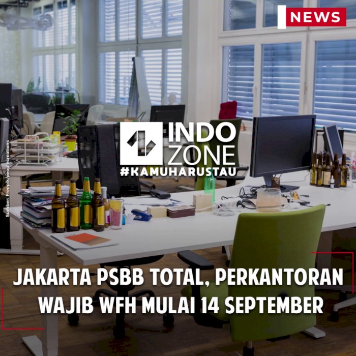 Jakarta PSBB Total, Perkantoran  Wajib WFH Mulai 14 September