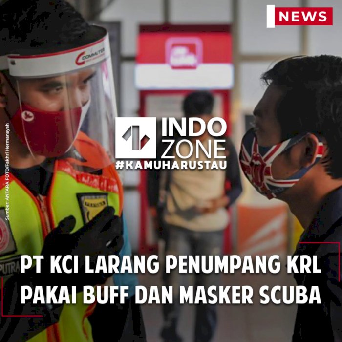 PT KCI Larang Penumpang KRL Pakai Buff dan Masker Scuba