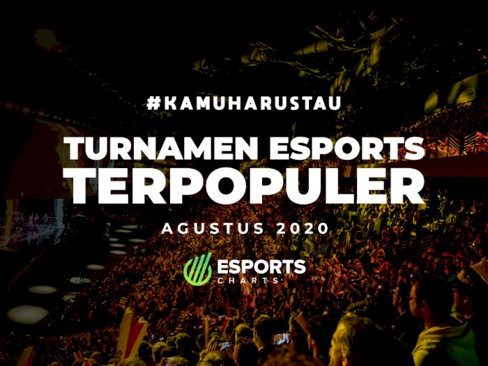 5 Turnamen Esports Paling Populer di Bulan Agustus 2020!