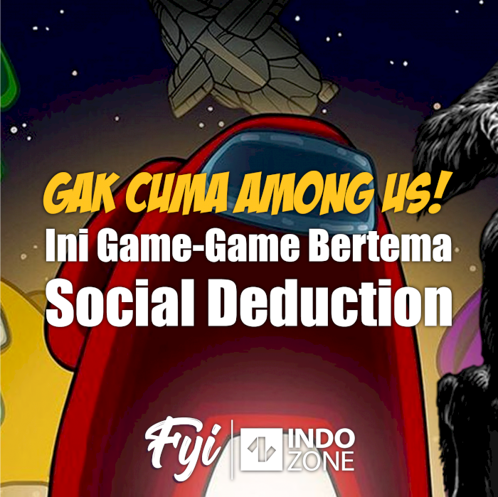 Gak Cuma Among Us! Ini Game-Game Bertema Social Deduction