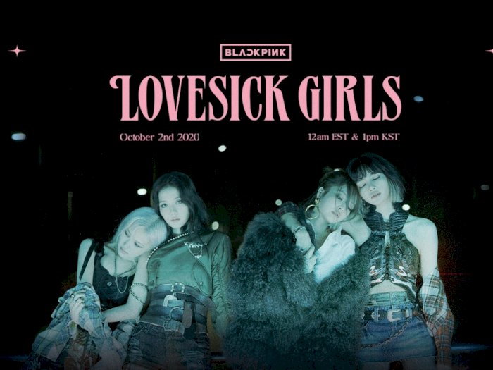 Lewat Lagu 'Lovesick Girls', BLACKPINK Akan Comeback dengan Album Baru