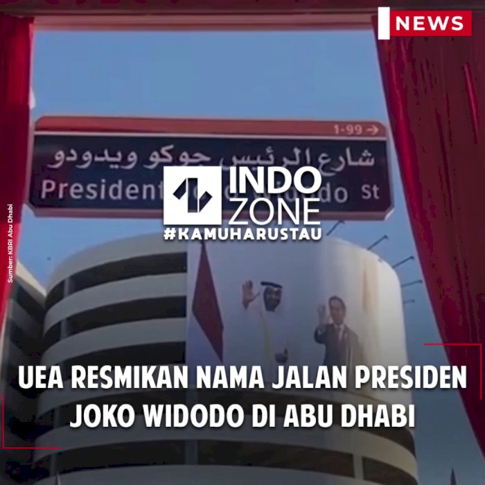UEA Resmikan Nama Jalan Presiden Joko Widodo di Abu Dhabi
