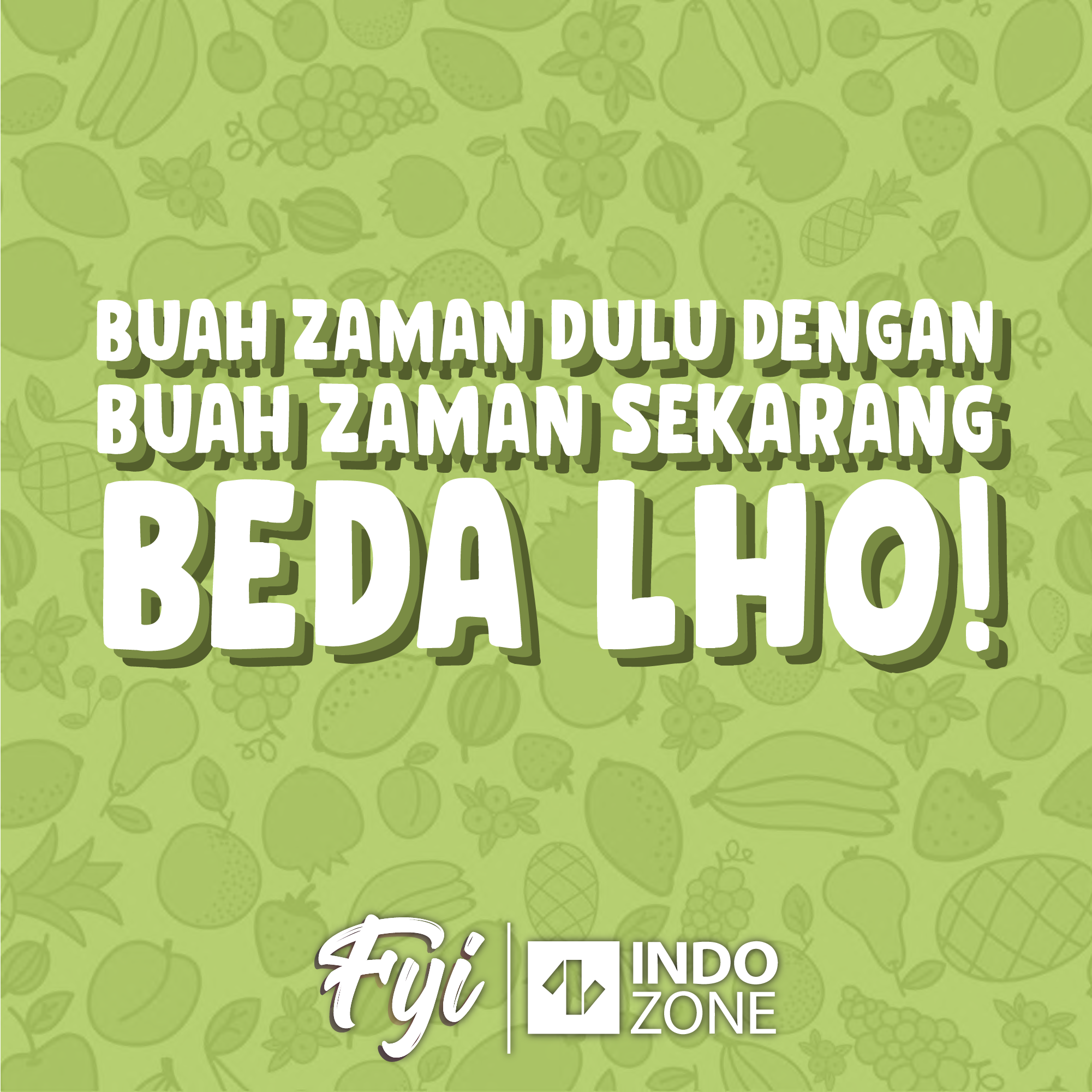 Buah Zaman Dulu dengan Buah Zaman Sekarang Beda Lho! | Indozone.id