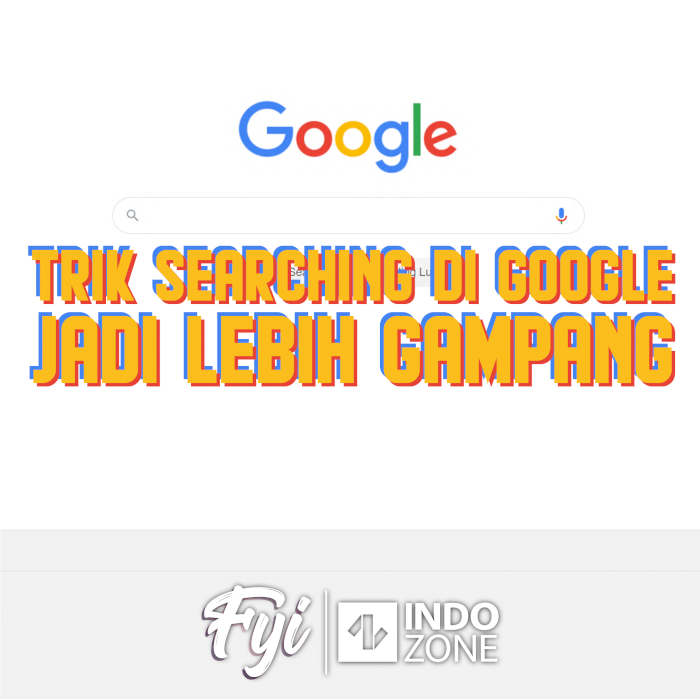 Trik Searching di Google Jadi Lebih Gampang