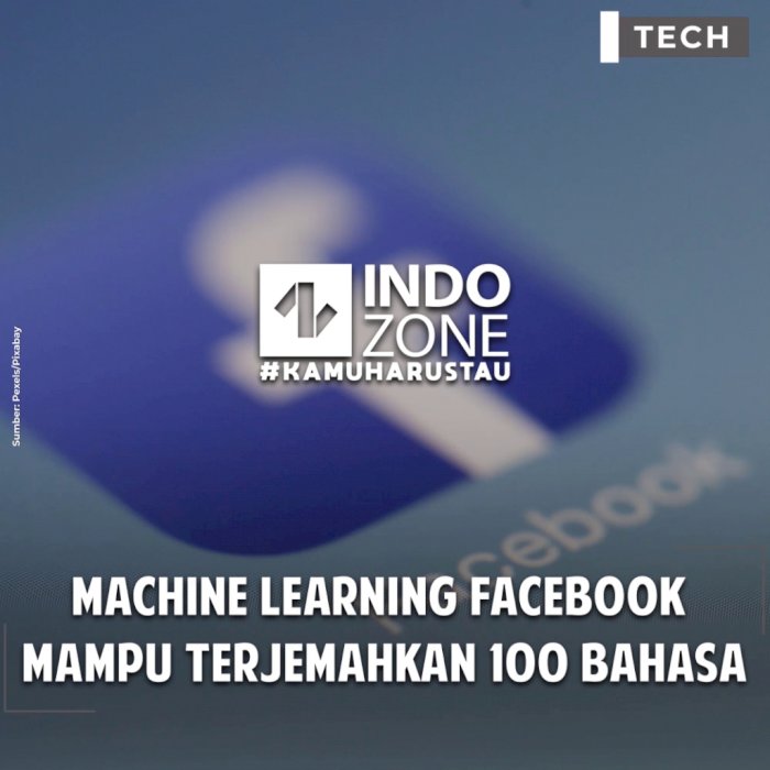 Machine Learning Facebook  Mampu Terjemahkan 100 Bahasa