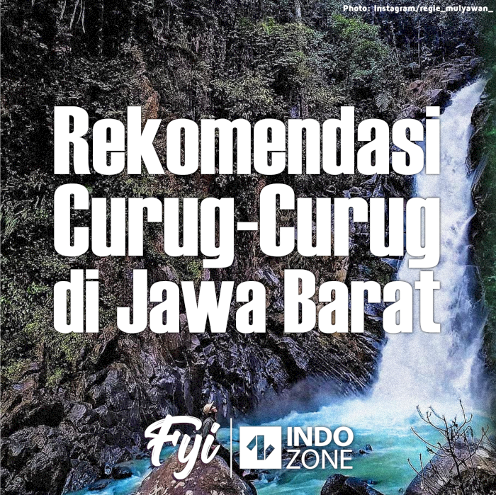 Rekomendasi Curug-Curug di Jawa Barat