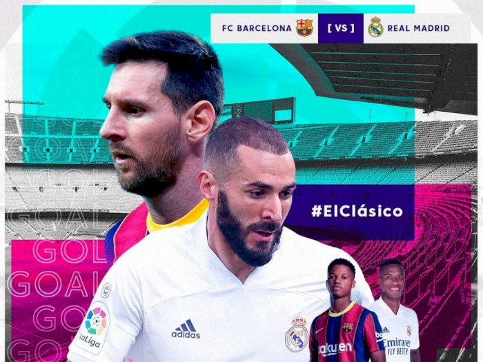 El Clasico Barcelona vs Real Madrid, Berikut Fakta Seputar Pertandingan