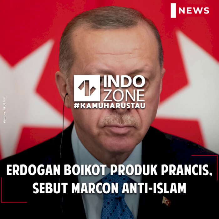 Erdogan Boikot Produk Prancis, Sebut Macron Anti-Islam