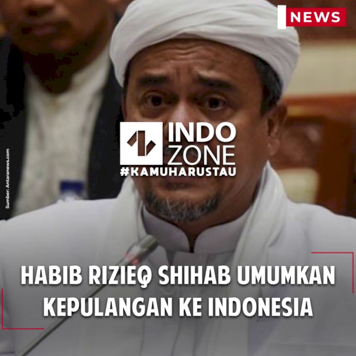 Habib Rizieq Shihab Umumkan Kepulangan ke Indonesia