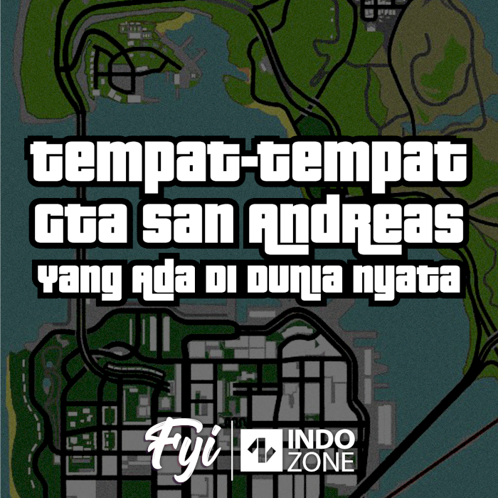 Tempat-Tempat GTA San Andrea  yang Ada di Dunia Nyata