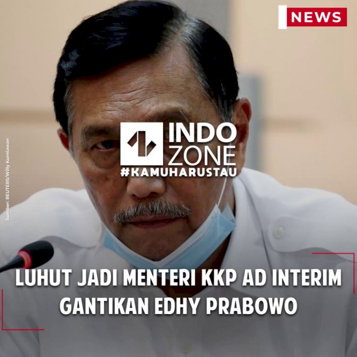 Luhut Jadi Menteri KKP Ad Interim Gantikan Edhy Prabowo
