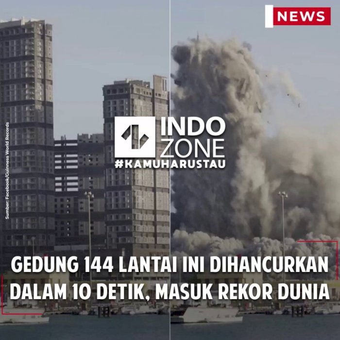 Gedung 144 Lantai ini Dihancurkan Dalam 10 Detik, Masuk Rekor Dunia