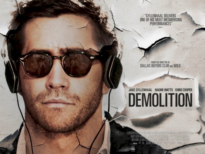  Sinopsis 'Demolition (2015)' - Sebuah Usaha Mengeluarkan Diri dari Kesepian