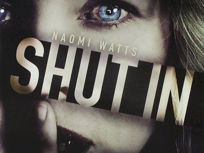 Sinopsis 'Shut In (2016)' - Film Horor Penuh Ketegangan Naomi Watts