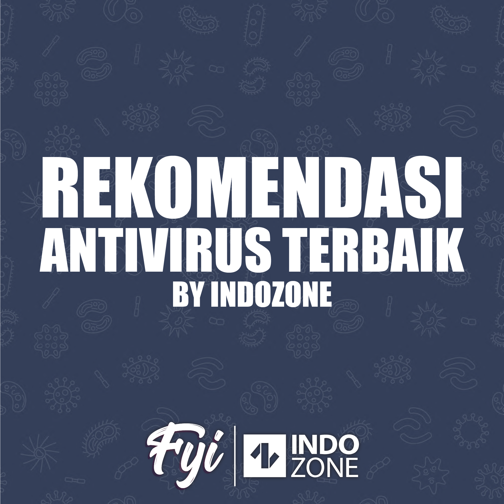 Rekomendasi Antivirus Terbaik By Indozone Indozoneid 7098
