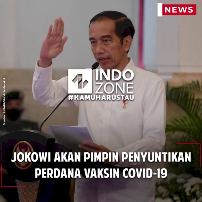 Jokowi Akan Pimpin Penyuntikan Perdana Vaksin COVID-19
