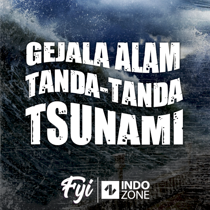 Gejala Alam Tanda-Tanda Tsunami