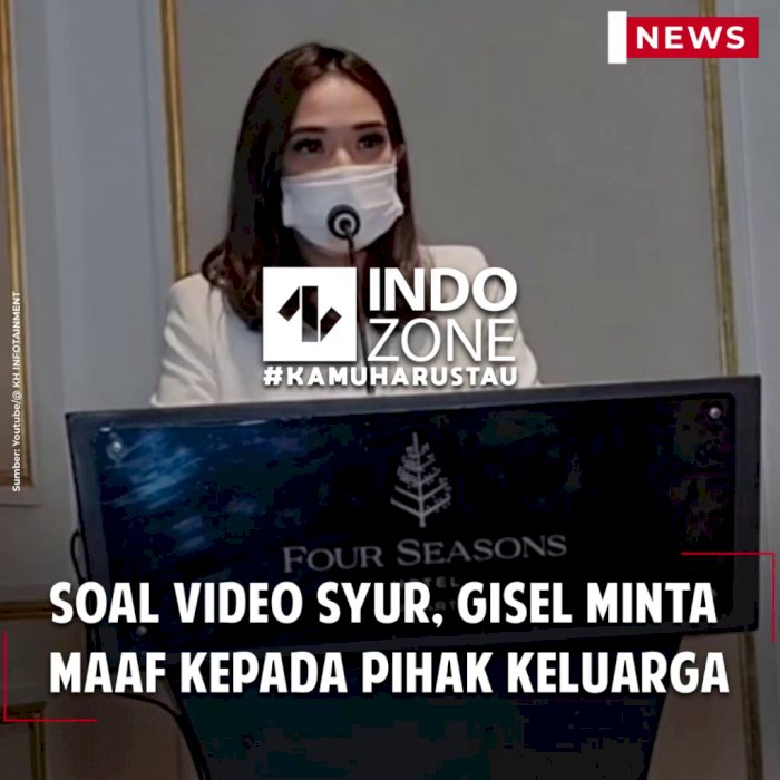 Soal Video Syur, Gisel Minta  Maaf kepada Pihak Keluarga