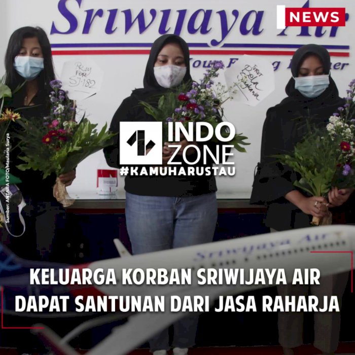 Keluarga Korban Sriwijaya Air Dapat Santunan dari Jasa Raharja