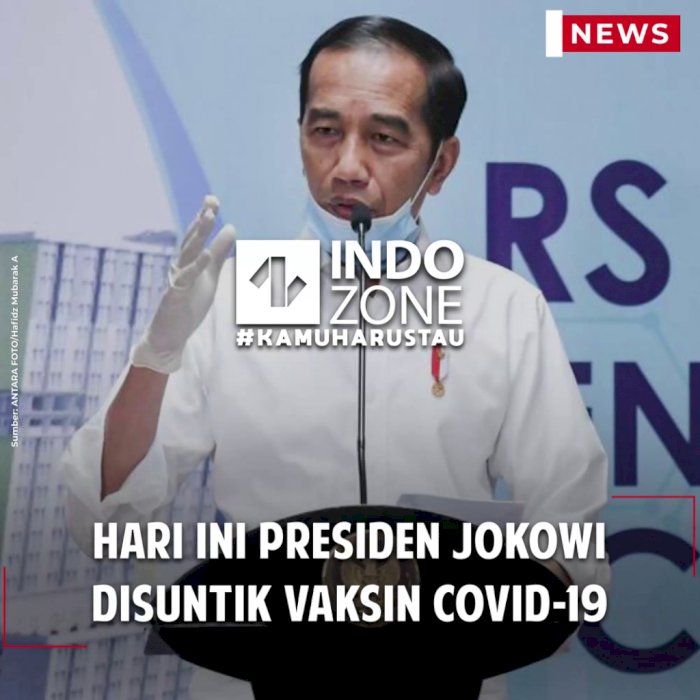 Hari Ini Presiden Jokowi Disuntik Vaksin Covid-19