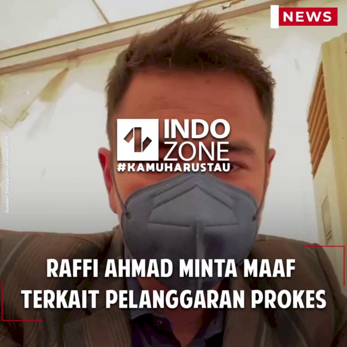 Raffi Ahmad Minta Maaf Terkait Pelanggaran Prokes